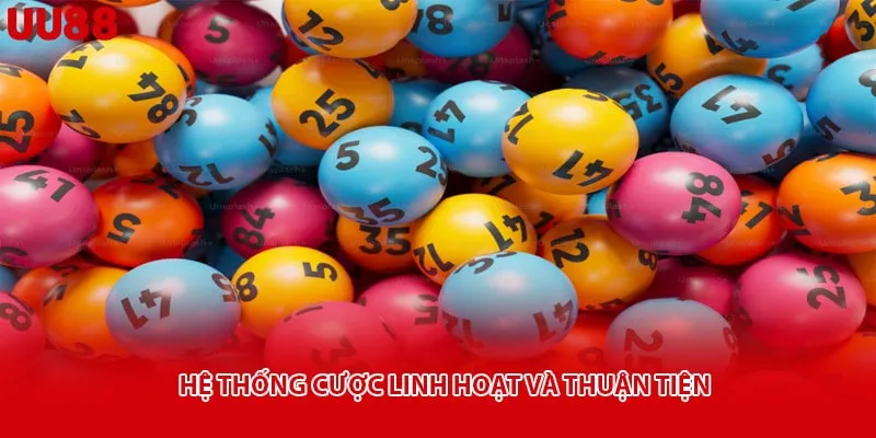 Hệ thống cược linh hoạt và thuận tiện